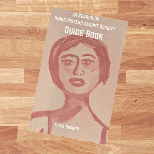 Guide Book: In Search of the Inner-Sisters Secret Society